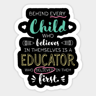 Great Educator who believed - Appreciation Quote Sticker